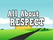 The song : ALL ABOUT RESPECT!